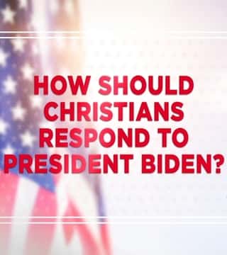 Robert Jeffress - How Should Christians Respond To President Biden?