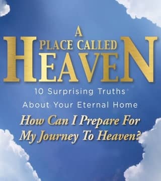 Robert Jeffress - How Can I Prepare For My Journey To Heaven
