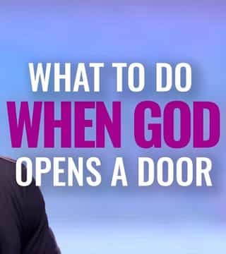Steven Furtick - What To Do When God Opens A Door