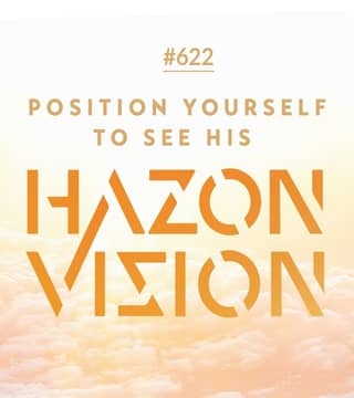 Joseph Prince - Position Yourself To See His Hazon Vision