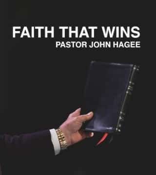 John Hagee - Faith That Wins