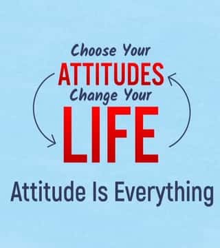 Robert Jeffress - Attitude Is Everything