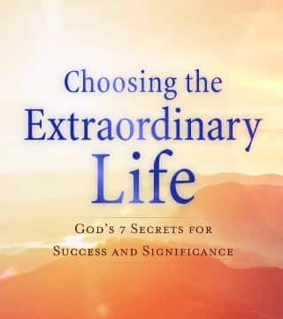 Robert Jeffress - Choosing The Extraordinary Life