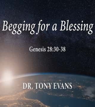 Tony Evans - Begging For A Blessing