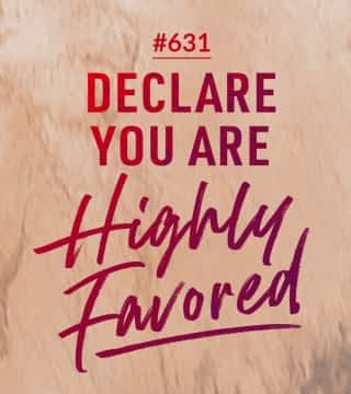 Joseph Prince - Declare You Are Highly Favored