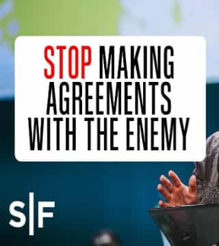 Steven Furtick - Stop Making Agreements With The Enemy