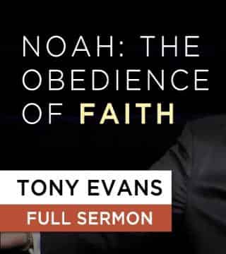 Tony Evans - The Obedience of Faith