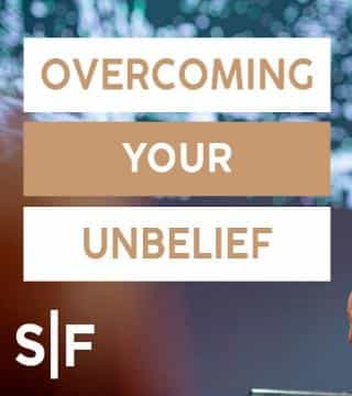 Steven Furtick - Overcoming Your Unbelief