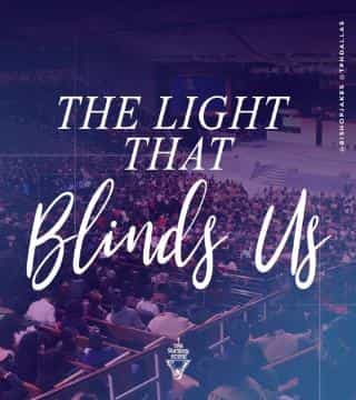 TD Jakes - The Light That Blinds Us
