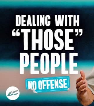 Craig Groeschel - Dealing With Those People