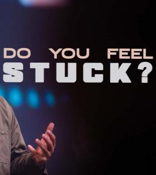 Steven Furtick - Do You Feel Stuck?