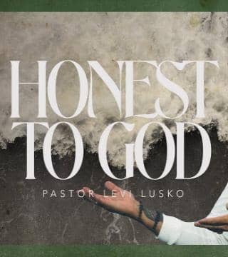 Levi Lusko - Honest To God