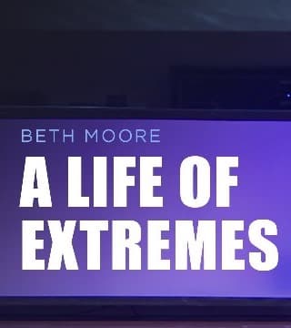 Beth Moore - Strong Sisters - Part 4