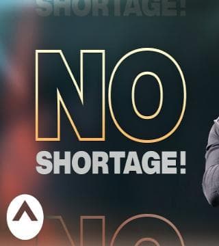 Steven Furtick - No Shortage! (The Power Of Therefore)