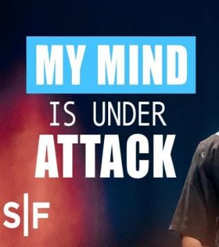 Steven Furtick - My Mind Is Under Attack