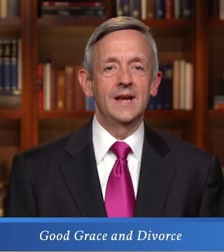 Robert Jeffress - Good Grace and Divorce