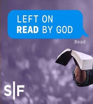 Steven Furtick - Left On Read By God
