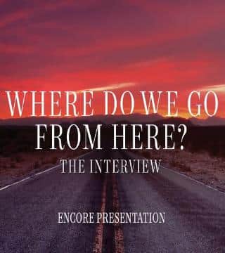 David Jeremiah - Where Do We Go From Here? (Encore Presentation)