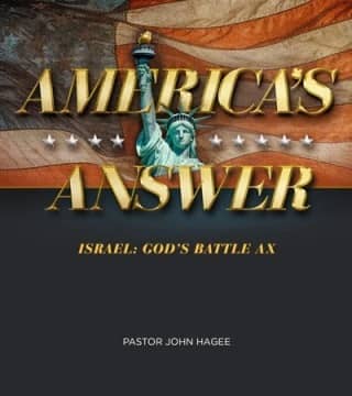 John Hagee - Israel: God's Battle-Ax
