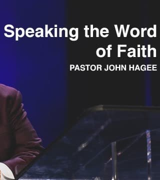 John Hagee - Speaking The Word of Faith