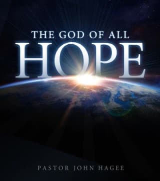 John Hagee - The God of Hope