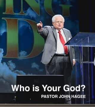 John Hagee - Who Is Your God?