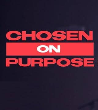 Steven Furtick - Chosen On Purpose