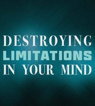 Steven Furtick - Destroying Limitations In Your Mind