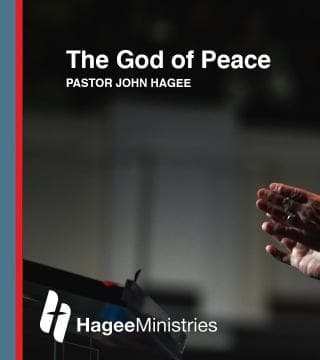 John Hagee - The God of Peace
