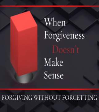 Robert Jeffress - Forgiving Without Forgetting - Part 1