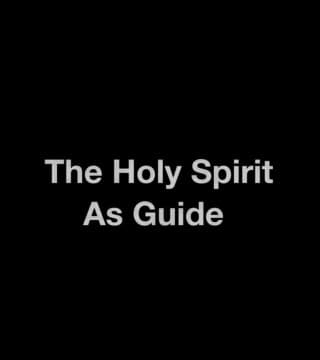 Derek Prince - The Holy Spirit As Guide