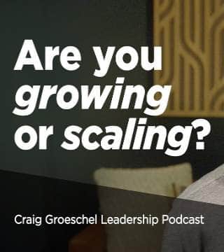 Craig Groeschel - Defeating the Four Enemies of Growth, Part 2