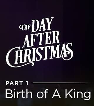 Andy Stanley - Birth of A King