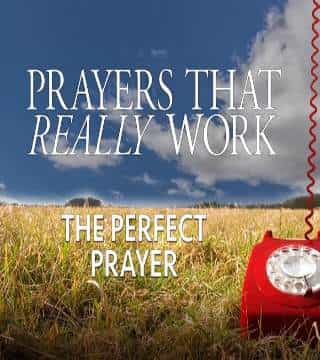 Robert Jeffress - The Perfect Prayer - Part 1