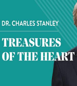 Charles Stanley - Treasures of the Heart