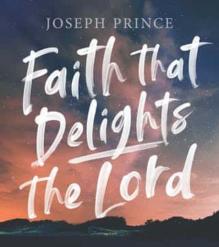#646 Joseph Prince - Faith That Delights The Lord (FULL sermon)