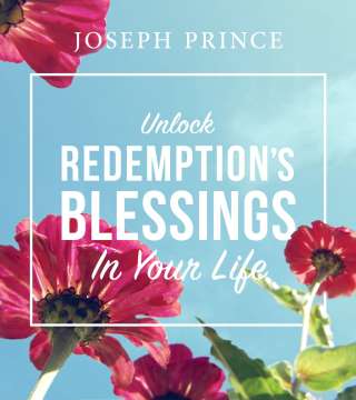 Joseph Prince - Unlock Redemption's Blessings In Your Life