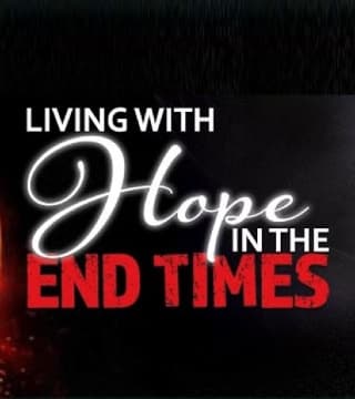 David Reagan - Ed Hindson on Living with Hope in the End Times