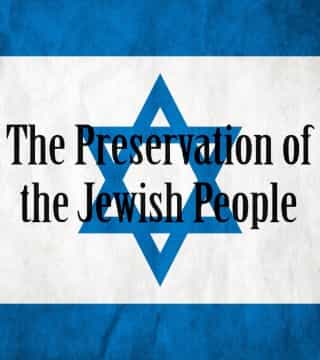 David Reagan - The Preservation of the Jews