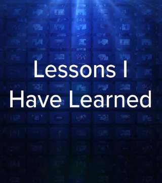 Charles Stanley - Lessons I Have Learned