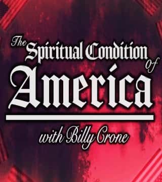 David Reagan - Billy Crone on the Spiritual Condition of America