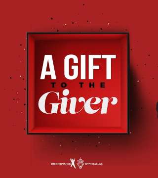 TD Jakes - A Gift To The Giver