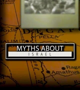 David Reagan - Myths About Israel, Part 2