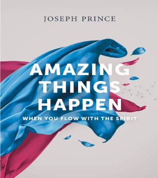 Joseph Prince - Amazing Things Happen When You Flow With The Spirit