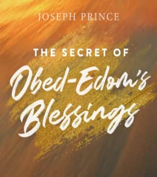 Joseph Prince - The Secret Of Obed-Edom's Blessings