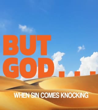 Robert Jeffress - When Sin Comes Knocking - Part 1