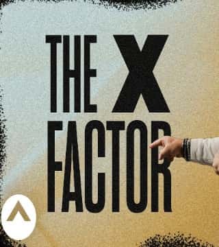 Steven Furtick - The X Factor