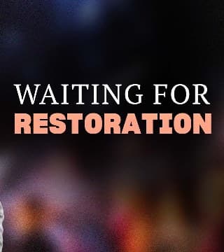 Steven Furtick - Waiting For Restoration