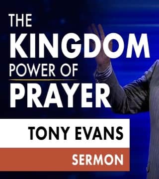 Tony Evans - The Kingdom Power of Prayer