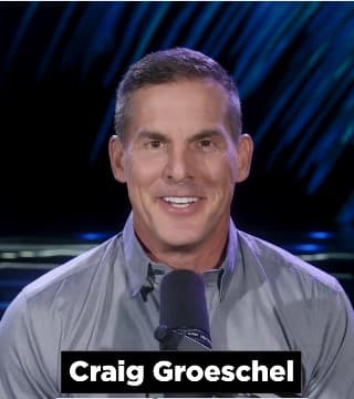 Craig Groeschel - Learning to Lead Yourself, Part 2
